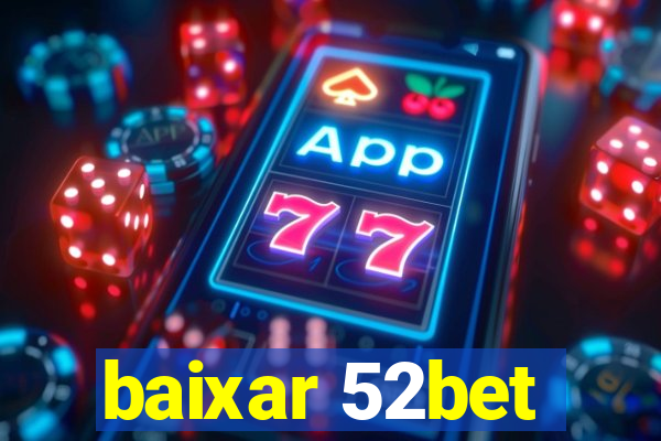 baixar 52bet